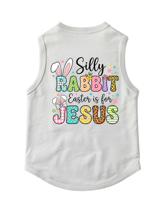 Silly rabbit Easter is for Jesus dog or cat t-shirt